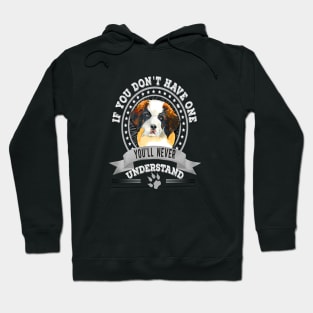 If You Don't Have One You'll Never Understand St. Bernard dog Owner Hoodie